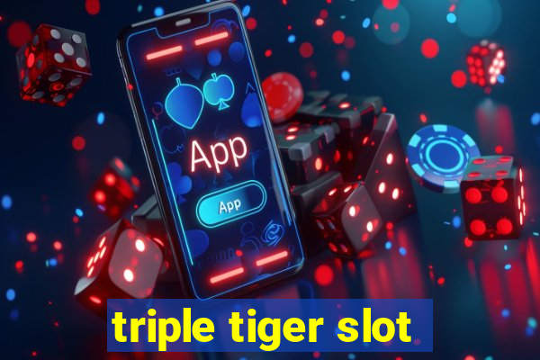 triple tiger slot