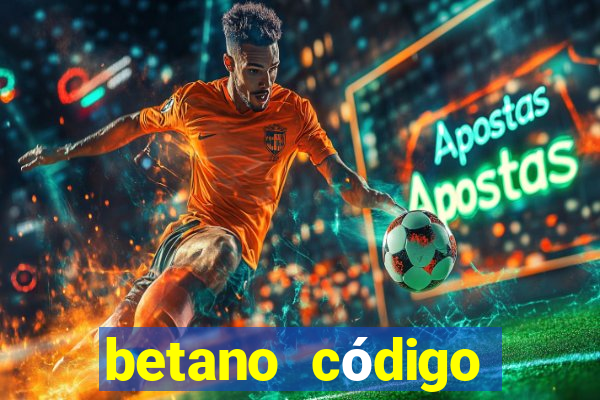 betano código promocional 5 euros