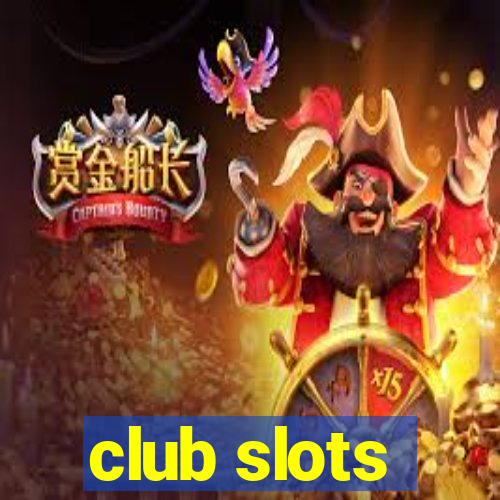 club slots