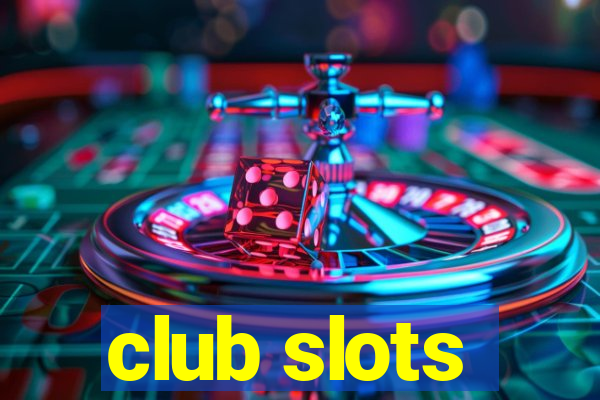 club slots