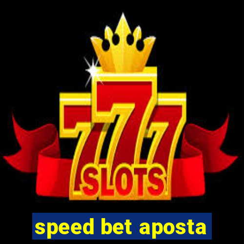 speed bet aposta