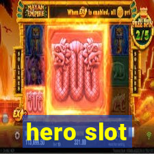 hero slot