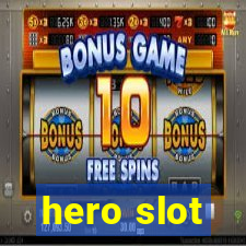 hero slot