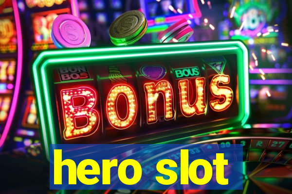 hero slot