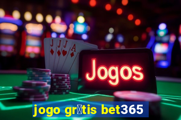 jogo gr谩tis bet365