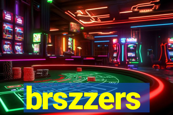 brszzers