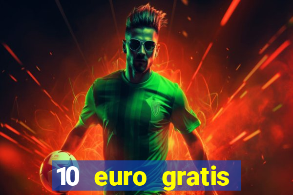 10 euro gratis casino 2019