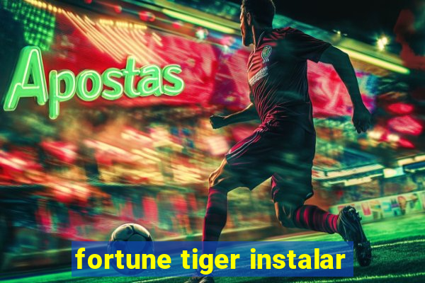 fortune tiger instalar