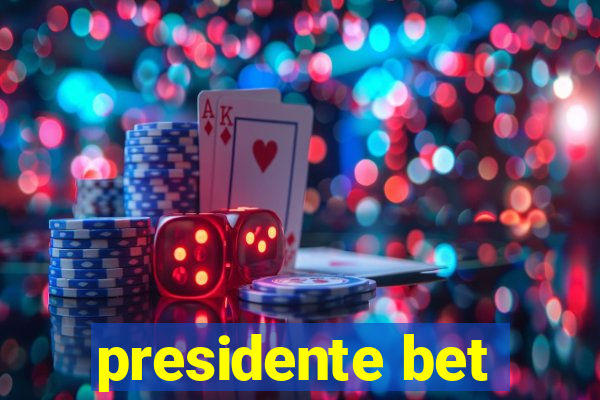 presidente bet