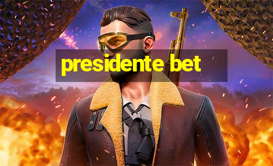 presidente bet