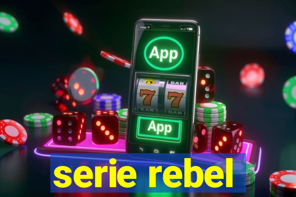 serie rebel