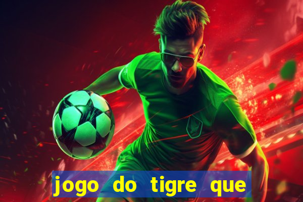 jogo do tigre que ja vem com bonus