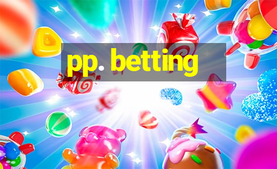 pp. betting