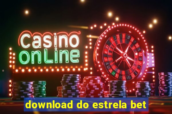 download do estrela bet