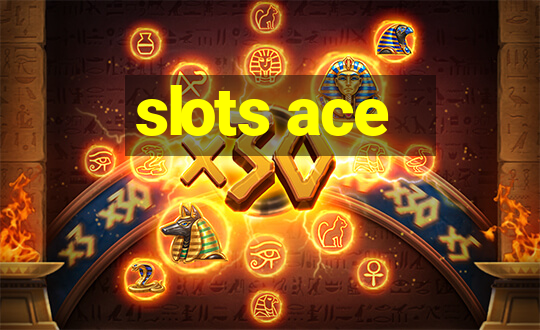 slots ace