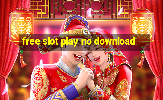 free slot play no download