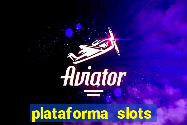 plataforma slots 777 é confiável