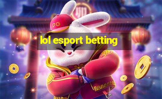 lol esport betting