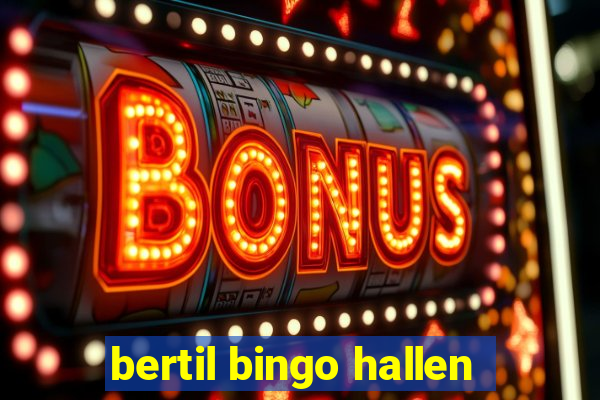 bertil bingo hallen