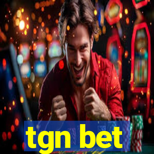 tgn bet