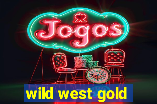 wild west gold