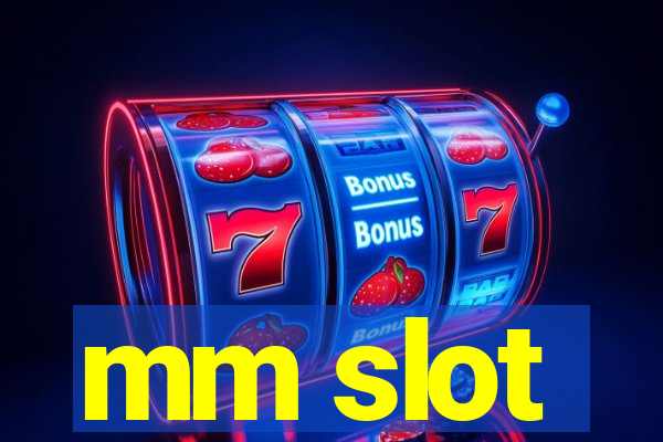 mm slot