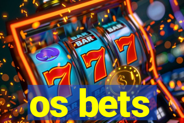 os bets