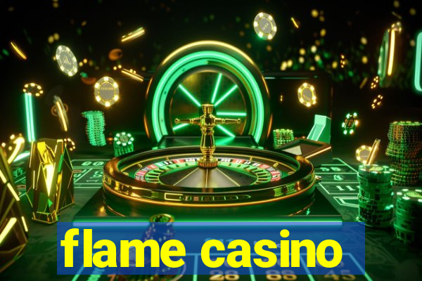 flame casino