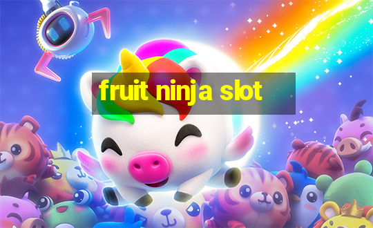 fruit ninja slot