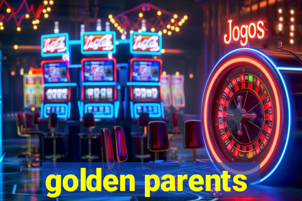 golden parents