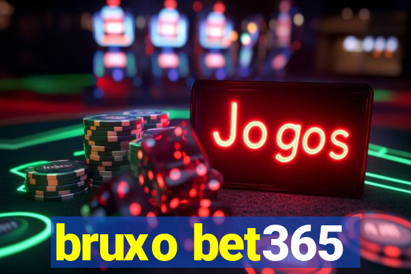 bruxo bet365