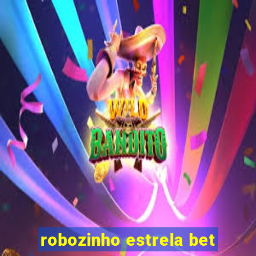 robozinho estrela bet