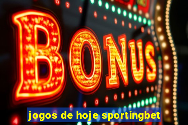 jogos de hoje sportingbet