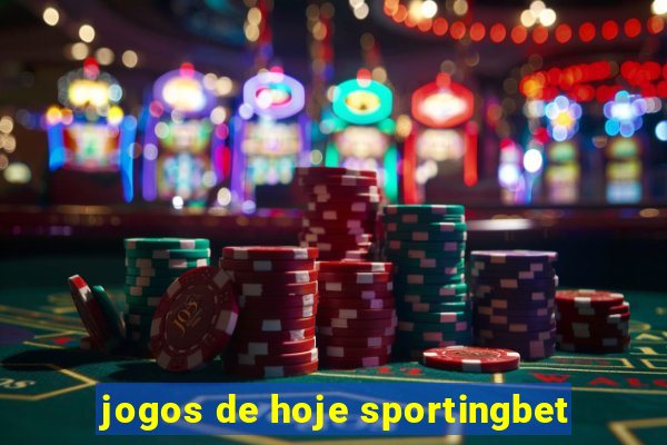 jogos de hoje sportingbet