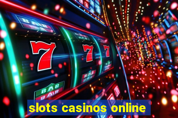 slots casinos online