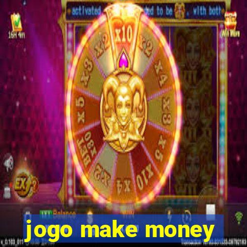 jogo make money