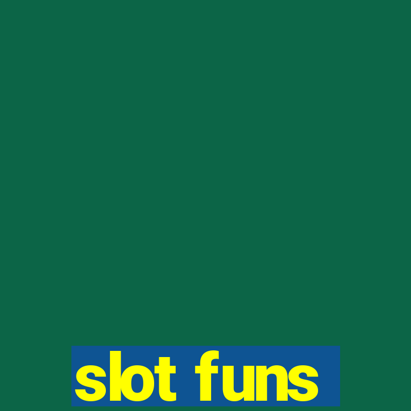 slot funs