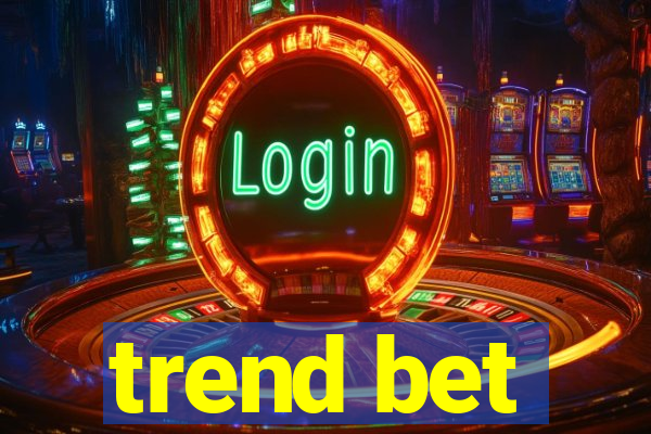 trend bet