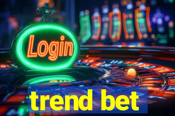 trend bet