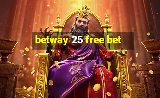 betway 25 free bet