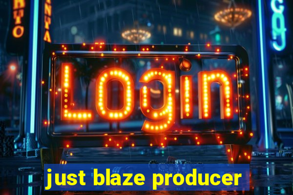 just blaze producer