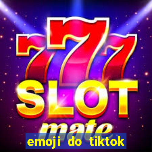 emoji do tiktok para copiar