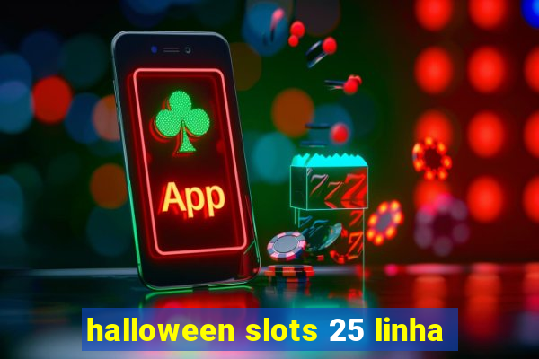 halloween slots 25 linha