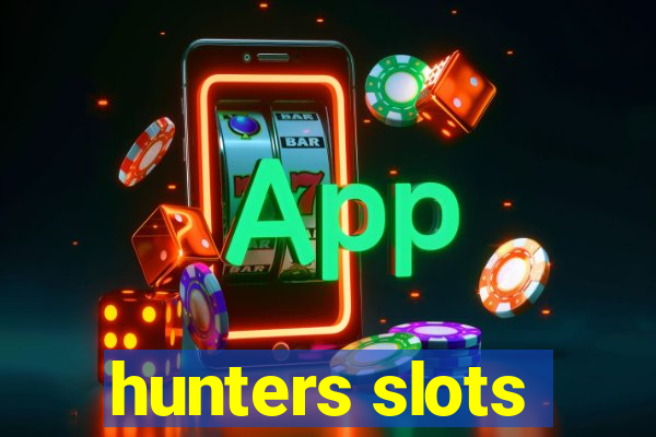 hunters slots