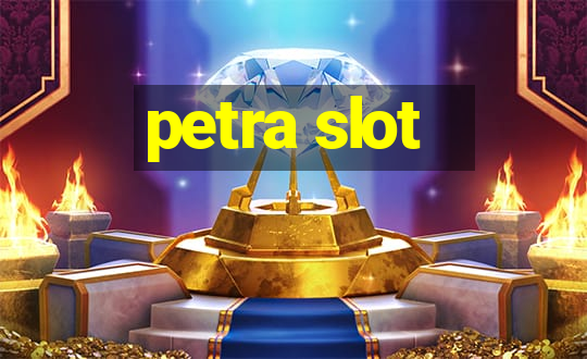 petra slot