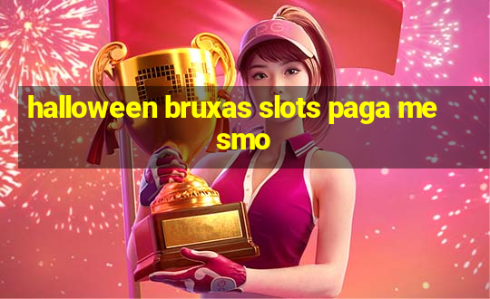 halloween bruxas slots paga mesmo