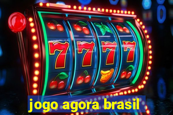 jogo agora brasil