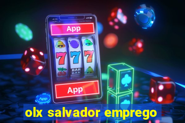 olx salvador emprego