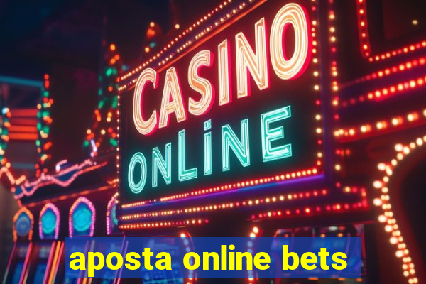 aposta online bets