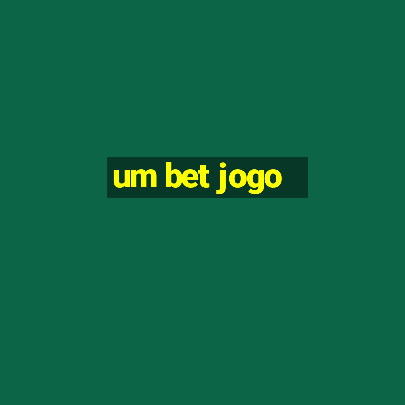 um bet jogo